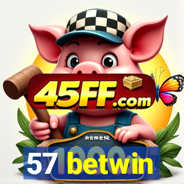 57 betwin